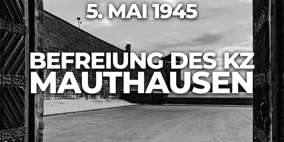 Befreiung des KZ Mauthausen